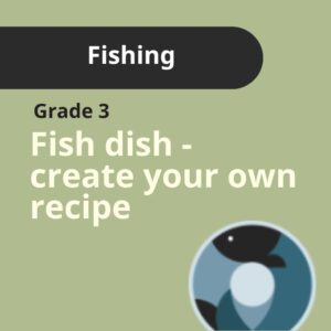 Grade 3 | Fishing - Fish Dish