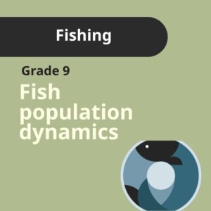 Grade 9 Fishing - Fish Population Dynamics