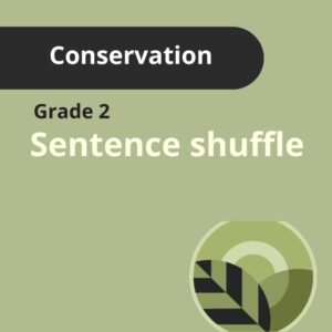 Grade 2 | Conservation - Sentence Shuffle